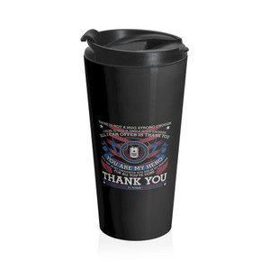 Veteran You're My Hero...Thank You - Stainless Steel Travel Mug Veteran You're My Hero...Thank You - Stainless Steel Travel Mug