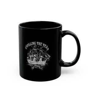 Spilling The Tea - 11oz Black Mug Spilling The Tea - 11oz Black Mug