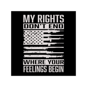 My Rights Don't End Where Your Feelings Begin 4 - Square Vinyl Sticker My Rights Don't End Where Your Feelings Begin 4 - Square Vinyl Sticker