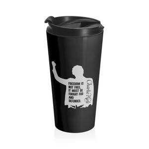 Charlie Kirk: Freedom Is Not Free - Stainless Steel Travel Mug Charlie Kirk: Freedom Is Not Free - Stainless Steel Travel Mug