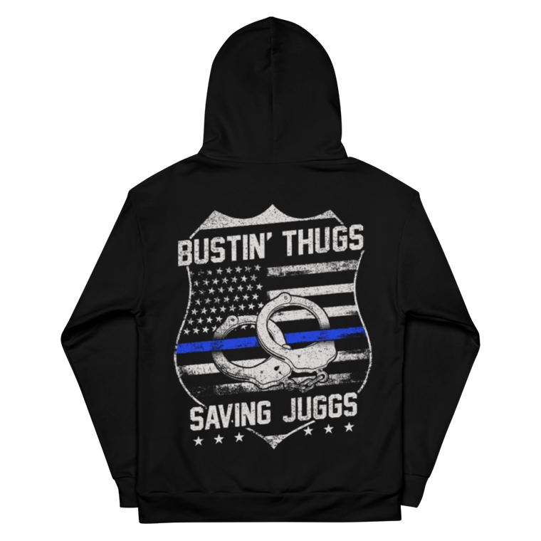 Thin Blue Line Series: Bustin' Thugs & Saving Juggs - Dye Sublimated Unisex Hoodie