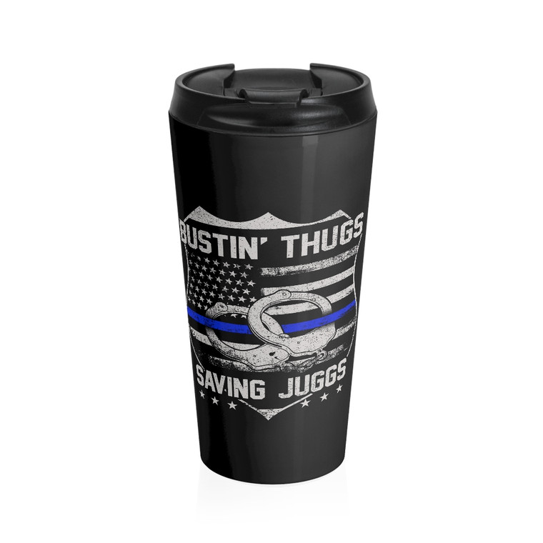 Thin Blue Line Series: Bustin' Thugs & Saving Juggs - Stainless Steel Travel Mug