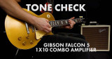 TONE CHECK: Gibson Falcon 5 1x10 Tube Combo Amp