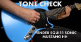 TONE CHECK: Squier Sonic Mustang HH