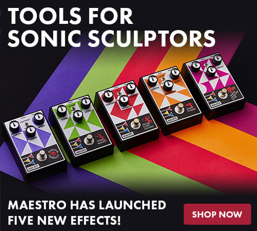 Tools For Sonic Sculptors: New Maestro Effects Pedals