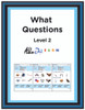 ANSWER WHAT QUESTIONS LEVEL 2: COMPREHENSION & LANGUAGE DEVELOPMENT 11 Pages