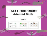  I SEE... Matching Identical Pictures: Pond  Animals: Adapted Book Level 1:  PAGES 31