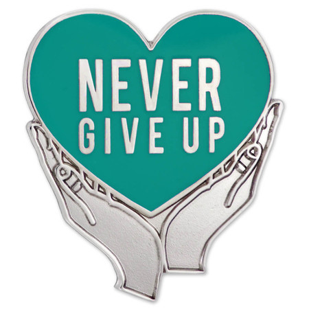 Never Give Up Pin - Teal Front