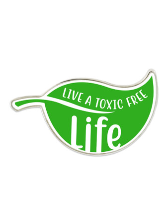 Toxic Free Life Pin Front