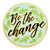 Be The Change Lapel Pin Front