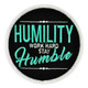 Humility Work Hard Patch