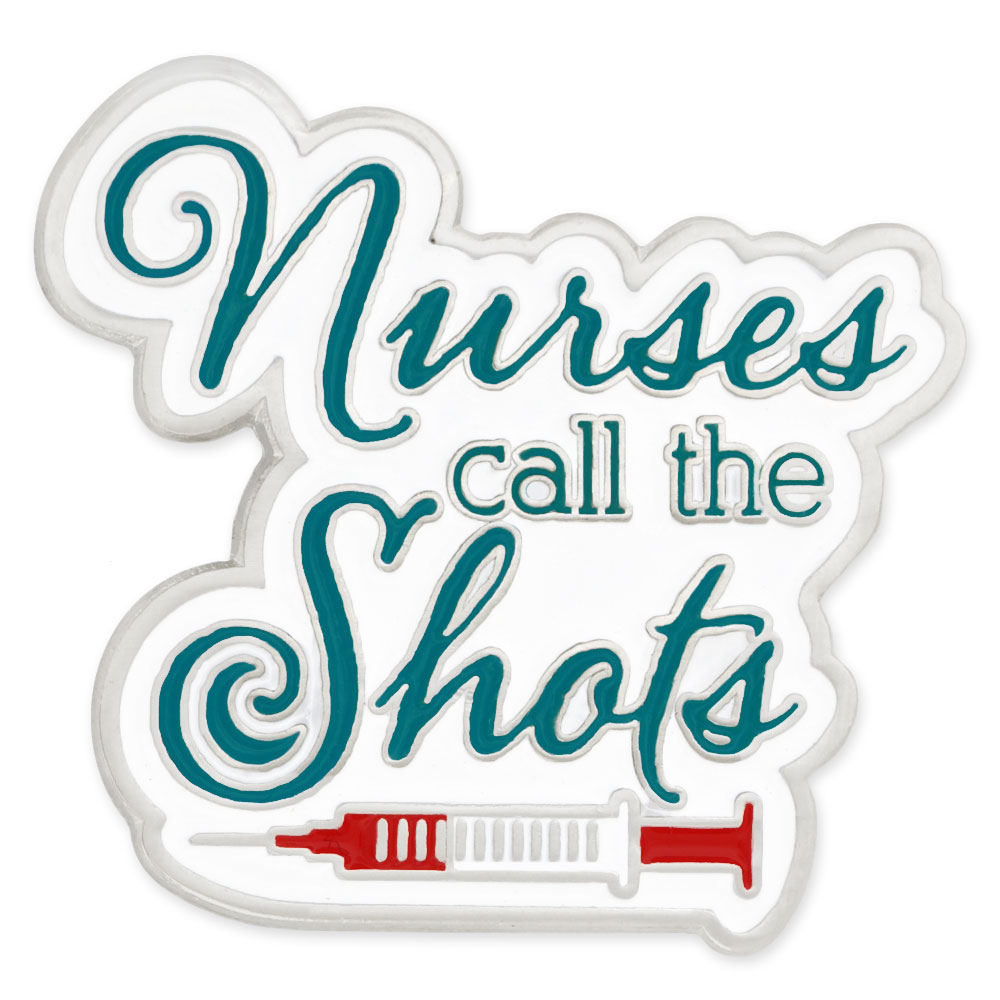 Nurses Call The Shots Pin | PinMart