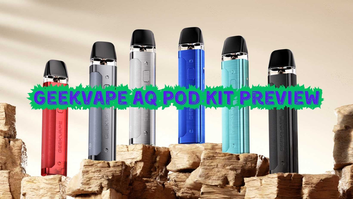 Geekvape AQ Pod Kit Preview