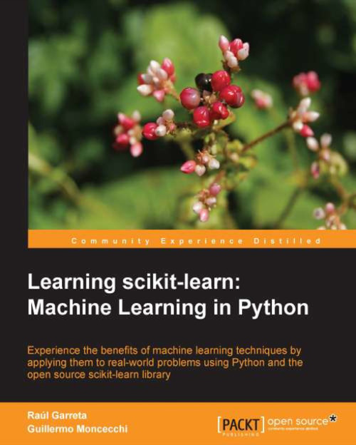 (eBook PDF) Learning scikit-learn: Machine Learning in Python
1st Edition (eBook PDF) Learning scikit-learn: Machine Learning in Python
1st Edition