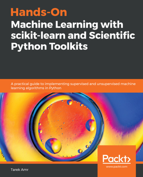 (eBook PDF) Hands-On Machine Learning with scikit-learn and Scientific Python Toolkits
1st Edition
A practical guide to implementing supervised and unsupervised machine learning algorithms in Python (eBook PDF) Hands-On Machine Learning with scikit-learn and Scientific Python Toolkits
1st Edition
A practical guide to implementing supervised and unsupervised machine learning algorithms in Python