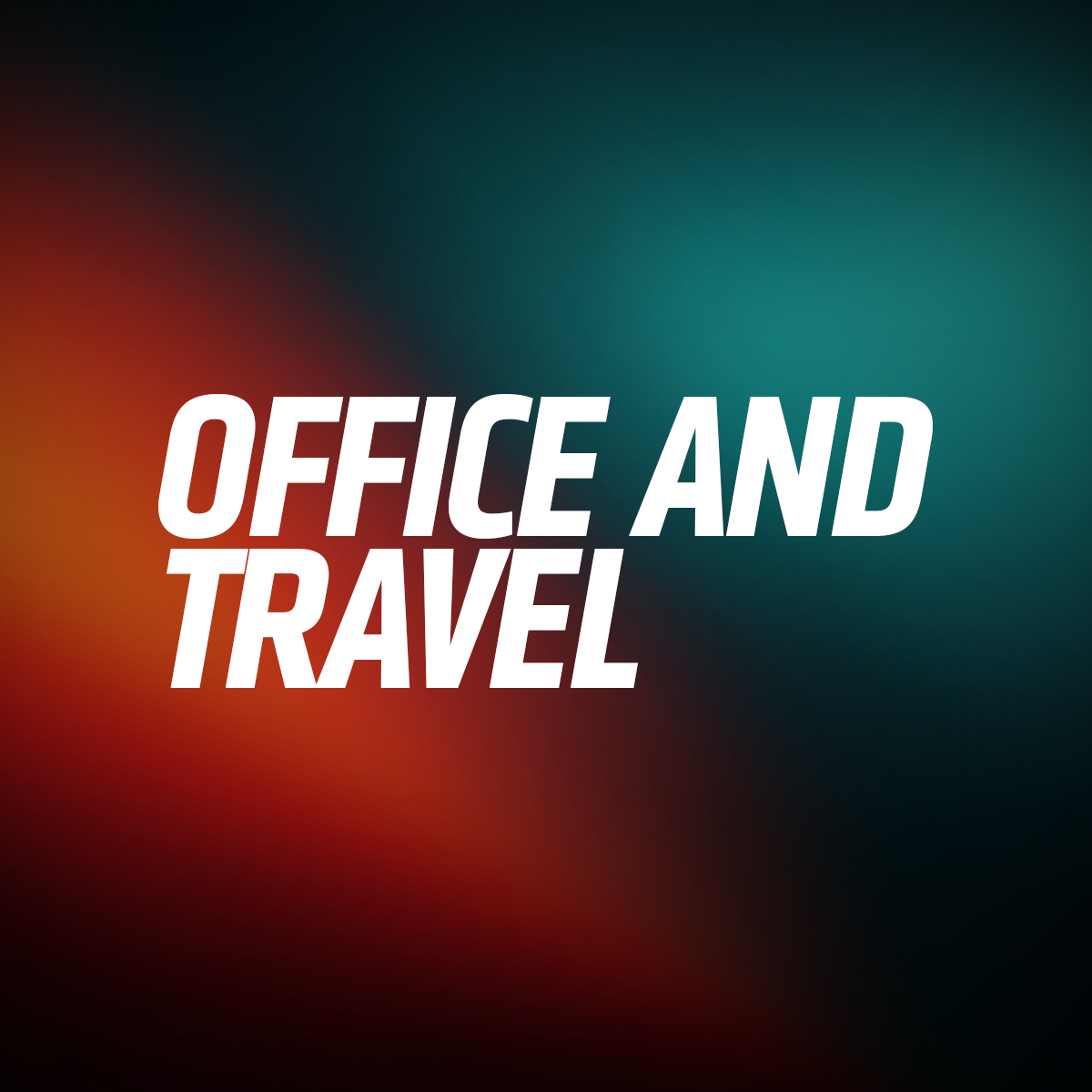 OFFICE AND TRAVEL