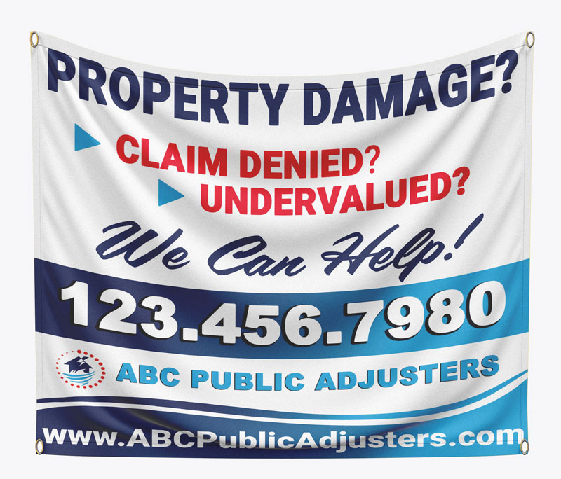 Place this public insurance adjuster banner in neighborhoods that have damage from hurricanes, floods, tornadoes, etc.