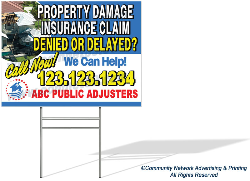 Place this public adjuster yard sign in neighborhoods with property damage from storms.