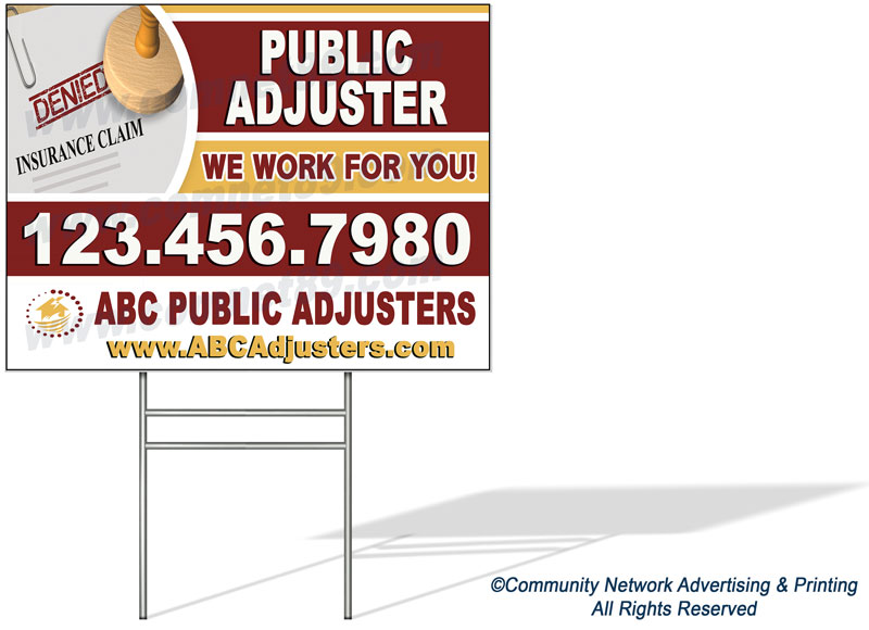 Promote your public insurance adjusting services by placing a yard sign in areas impacted by natural disasters such as hurricanes, floods, and tornadoes. 