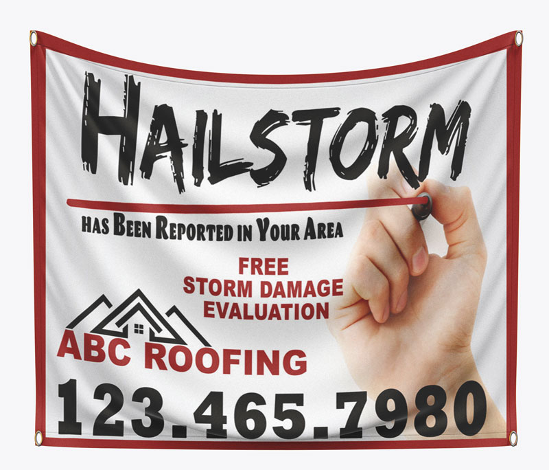 After a devastating hail  weather event, place this roofing banner in neighborhoods who have experienced storm damage.