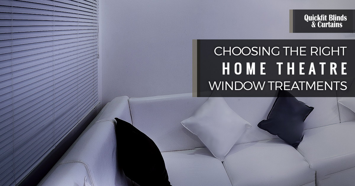 Choosing the Right Home Theatre Window Treatments