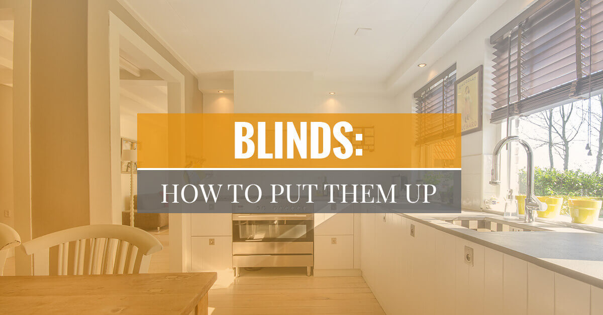 Blinds: How To Put Them Up Blinds: How To Put Them Up