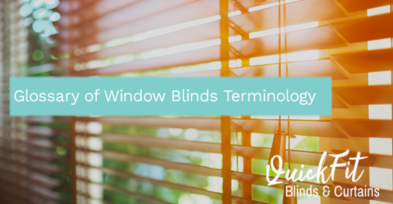 Glossary of Window Blinds Terminology