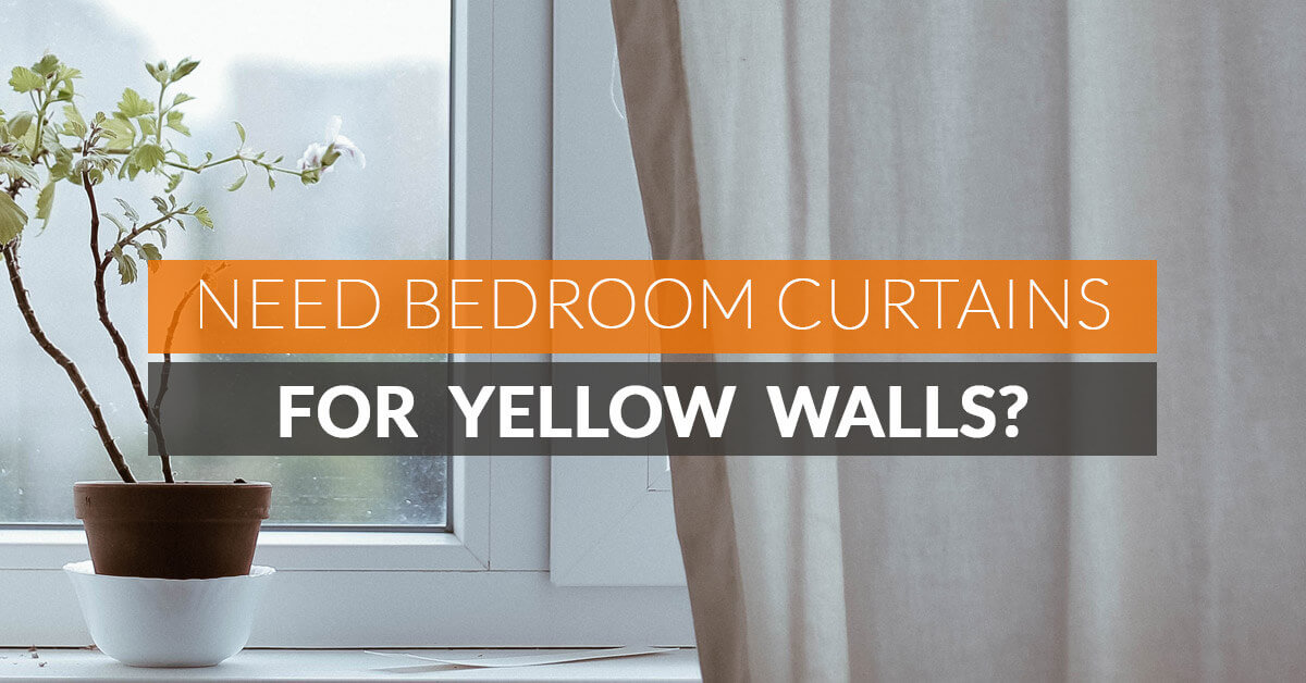 Need Bedroom Curtains for Yellow Walls?