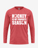 Women's "Hockey Is My Favorite Season" Long Sleeve Tee