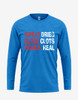Men's "Sweat Dries, Blood Clots, Bones Heal" Long Sleeve Tee