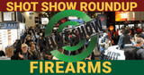 SHOT Show Roundup: Firearms