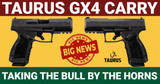 Taking the Bull by the Horns: Taurus GX4 Carry