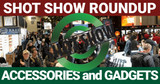 SHOT Show Roundup: Accessories and Gadgets 