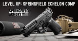 Leveling Up: Springfield Echelon Comp