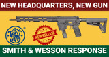 New Headquarters, New Gun: Smith & Wesson Response