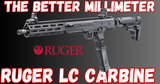 The Better Millimeter: Ruger LC Carbine 