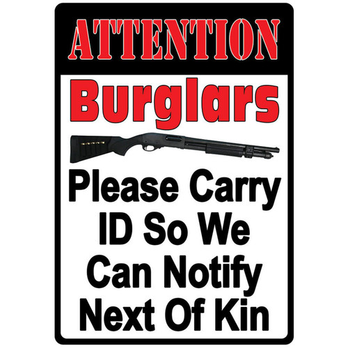River's Edge Products "Attention Burglars" Tin Sign 12" X 17"