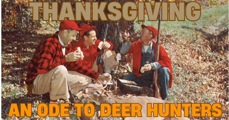 Thanksgiving: An Ode to Deer Hunters
