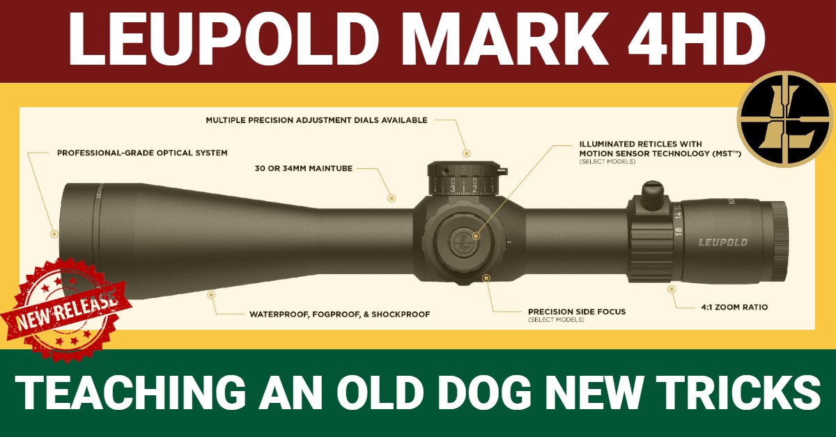 Teaching an Old Dog, New Tricks: Leupold Mark 4HD - Fin