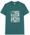 Not Enough Sage T-Shirt Teal