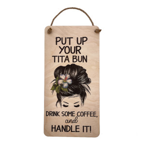 TITA BUN WOOD SIGN