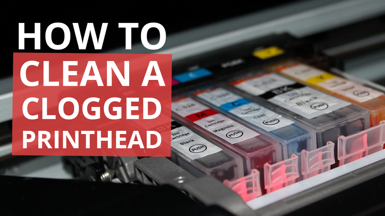 How To Clean A Clogged Printhead How To Clean A Clogged Printhead