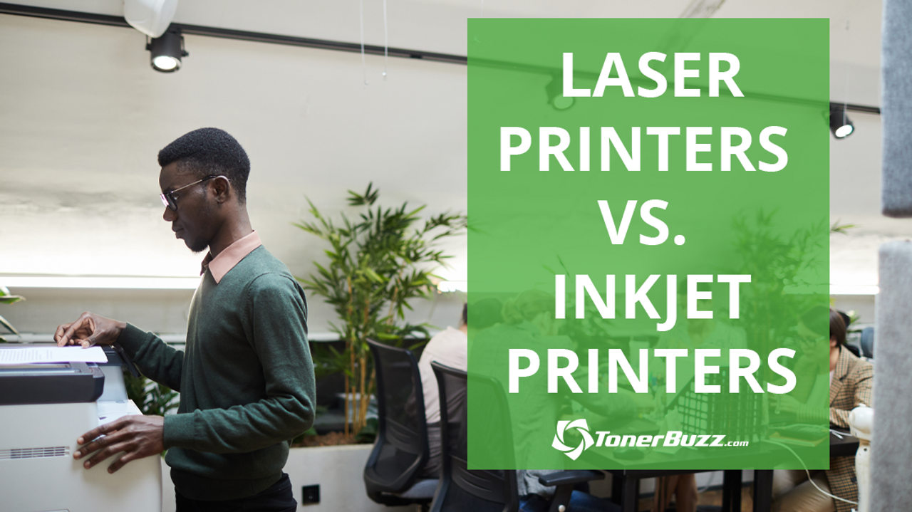 Laser Printers vs. Inkjet Printers Laser Printers vs. Inkjet Printers