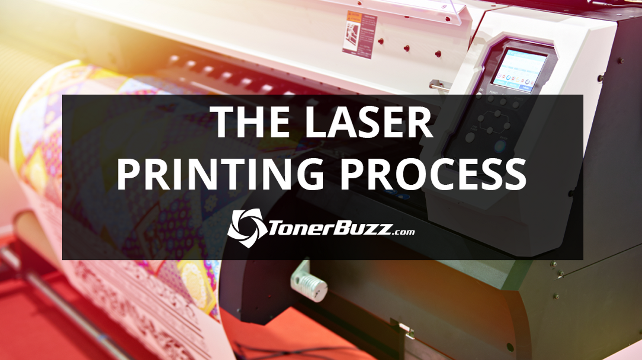 The Laser Printing Process The Laser Printing Process