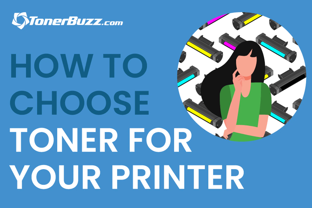 Printer Toner Selection: How to Choose Toner for Your Printer Printer Toner Selection: How to Choose Toner for Your Printer