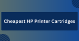 Cheapest HP Printer Cartridges [Ink & Toner]