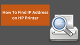 How To Find IP Address on HP Printer