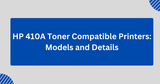 HP 410A Toner Compatible Printers: Models and Details