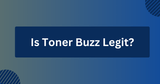  Is Toner Buzz Legit?