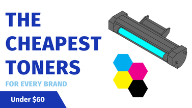 The Cheapest Printer Toners 2026 by Brand (All Under $60!)
